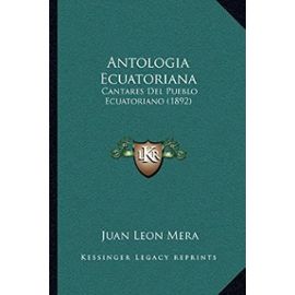 Antologia Ecuatoriana: Cantares del Pueblo Ecuatoriano (1892) - Unknown