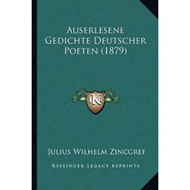 Auserlesene Gedichte Deutscher Poeten (1879) - Unknown