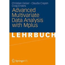 Geiser, C: Advanced Multivariate Data Analysis with Mplus