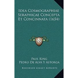 Idea Cosmographiae Seraphicae Concepta Et Concinnata (1654) - Unknown