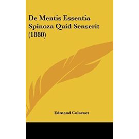 de Mentis Essentia Spinoza Quid Senserit (1880) - Unknown