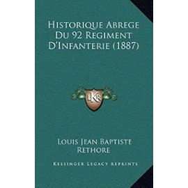 Historique Abrege Du 92 Regiment D'Infanterie (1887) - Unknown
