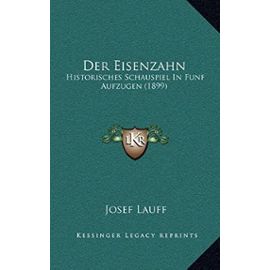 Der Eisenzahn: Historisches Schauspiel in Funf Aufzugen (1899) - Unknown