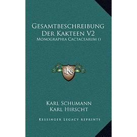 Gesamtbeschreibung Der Kakteen V2: Monographia Cactacearum () - Unknown