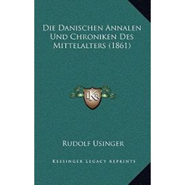 Die Danischen Annalen Und Chroniken Des Mittelalters (1861) - Unknown