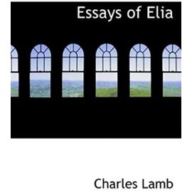 Essays of Elia - Charles Lamb