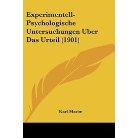 Experimentell-Psychologische Untersuchungen Uber Das Urteil (1901) - Unknown