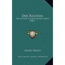 Der Rigveda: Die Alteste Literatur Der Inder (1881) - Unknown