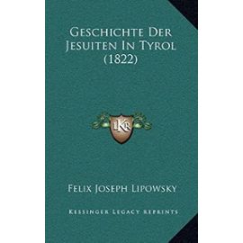 Geschichte Der Jesuiten in Tyrol (1822) - Unknown