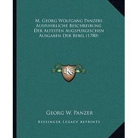 M. Georg Wolfgang Panzers Ausfuhrliche Beschreibung Der Altesten Augspurgischen Ausgaben Der Bebel (1780) - Unknown