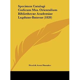 Specimen Catalogi Codicum Mss. Orientalium Bibliothecae Academiae Lugduno-Batavae (1820) - Unknown