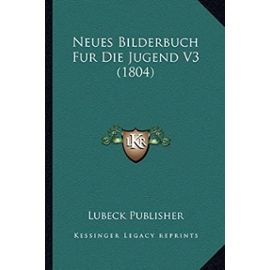 Neues Bilderbuch Fur Die Jugend V3 (1804) - Unknown