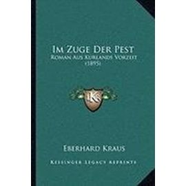 Im Zuge Der Pest: Roman Aus Kurlands Vorzeit (1895)