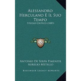 Alessandro Herculano E Il Suo Tempo: Studio Critico (1883) - Unknown