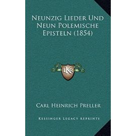 Neunzig Lieder Und Neun Polemische Episteln (1854) - Unknown