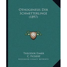 Othogenesis Der Schmetterlinge (1897) - Unknown