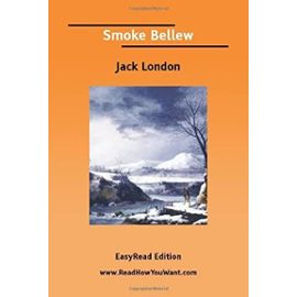 Smoke Bellew [EasyRead Edition] - Jack London