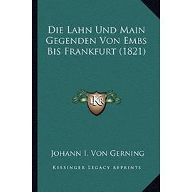 Die Lahn Und Main Gegenden Von Embs Bis Frankfurt (1821)