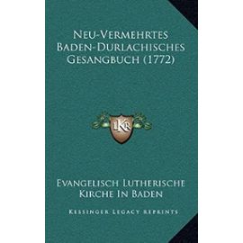 Neu-Vermehrtes Baden-Durlachisches Gesangbuch (1772) - Unknown