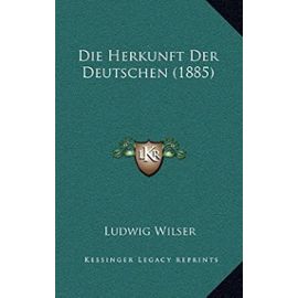 Die Herkunft Der Deutschen (1885) - Unknown