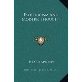 Esotericism and Modern Thought - Ouspensky P.D.