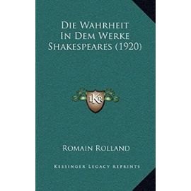 Die Wahrheit in Dem Werke Shakespeares (1920) - Romain Rolland