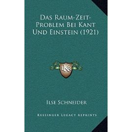 Das Raum-Zeit-Problem Bei Kant Und Einstein (1921) - Unknown