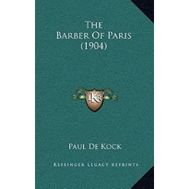 The Barber of Paris (1904) - Paul De Kock