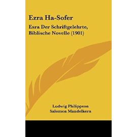 Ezra Ha-Sofer: Esra Der Schriftgelehrte, Biblische Novelle (1901) - Unknown