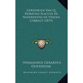 Lierzangen Van Q. Horatius Flaccus in Nederduitsche Verzen Gebragt (1819) - Unknown