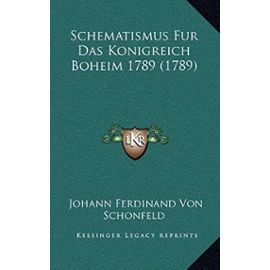 Schematismus Fur Das Konigreich Boheim 1789 (1789) - Unknown