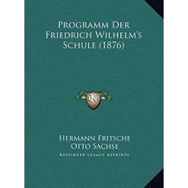 Programm Der Friedrich Wilhelm's Schule (1876) - Unknown