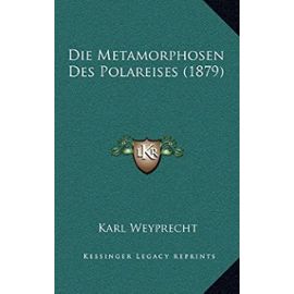 Die Metamorphosen Des Polareises (1879) - Unknown