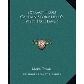 Extract from Captain Stormfield's Visit to Heaven - Mark Twain