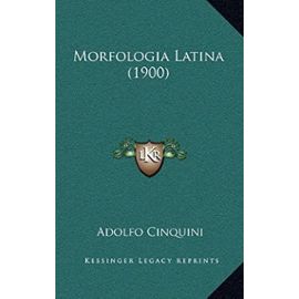 Morfologia Latina (1900) - Cinquini, Adolfo