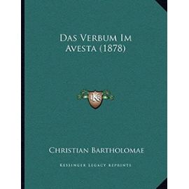 Das Verbum Im Avesta (1878) - Bartholomae, Christian