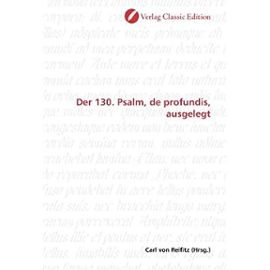 Der 130. Psalm, de profundis, ausgelegt (German Edition) - Unknown
