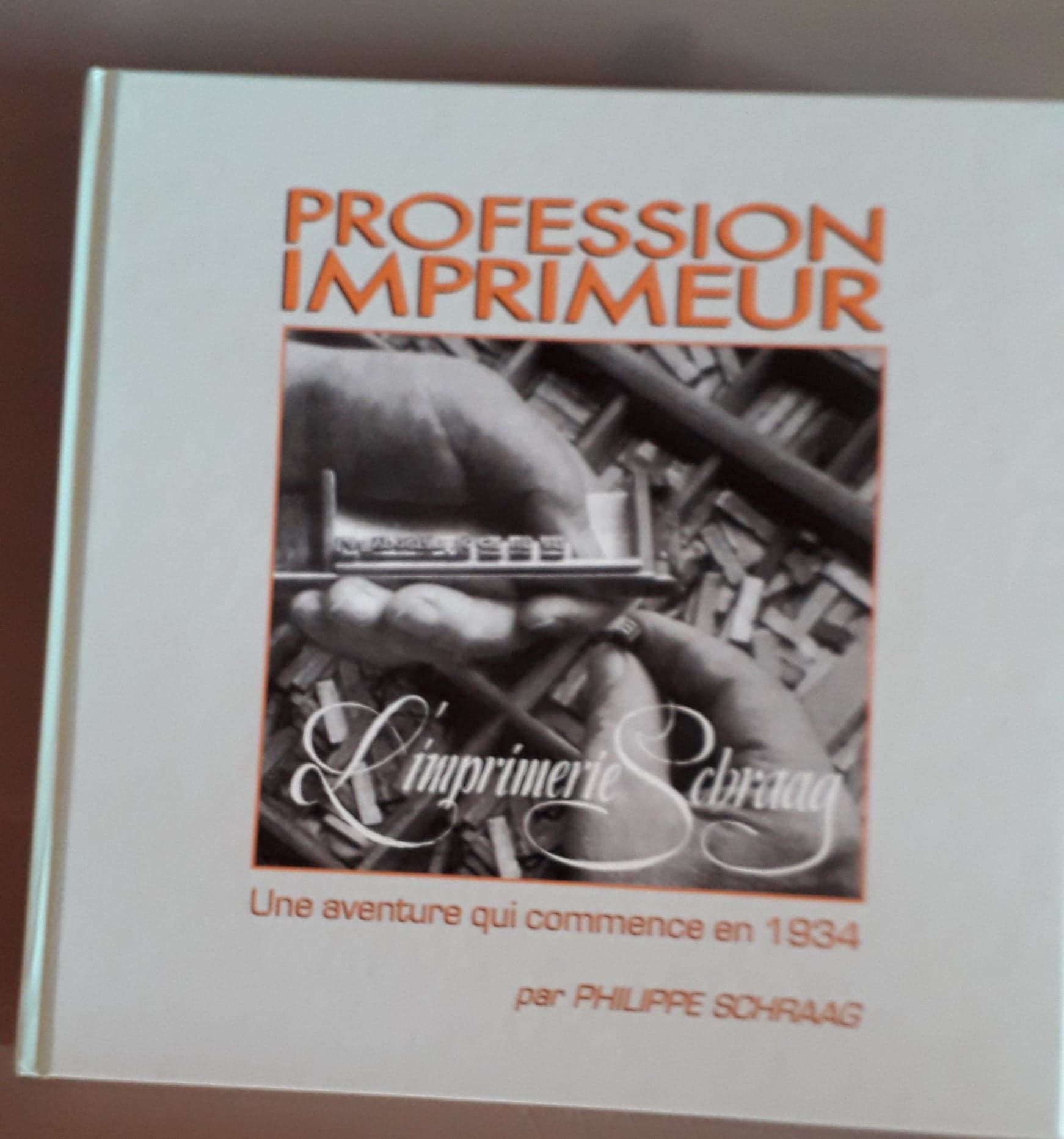 PROFESSION IMPRIMEUR L IMPRIMERIE SCHRAAG