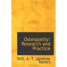 Osteopathy: Research and Practice - Still, A. T. (Andrew Taylor)
