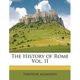 The History of Rome Vol. II - Theodor Mommsen
