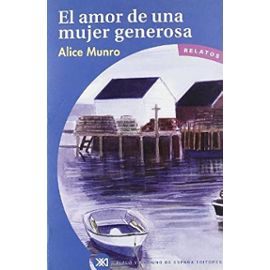 Amor de una mujer generosa (Spanish Edition) - Alice Munro