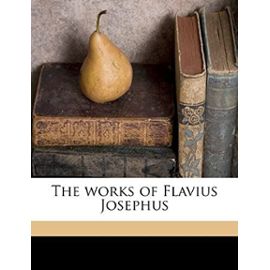 The works of Flavius Josephus - Unknown