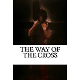 The Way of the Cross: Stations of the Cross - Unknown