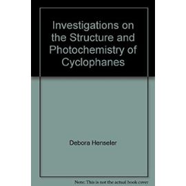 Investigations on the Structure and Photochemistry of Cyclophanes - Debora Henseler
