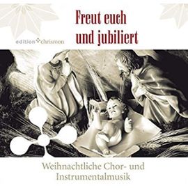 Freut Euch Und Jubiliert: Weihnachtliche Chor- Und Instrumentalmusik (Edition Chrismon) (German Edition) - Unknown