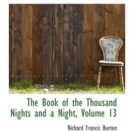 The Book of the Thousand Nights and a Night, Volume 13 - Richard Francis Burton