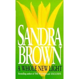 A Whole New Light - Sandra Brown