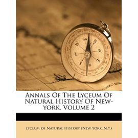 Annals Of The Lyceum Of Natural History Of New-york, Volume 2 - Unknown