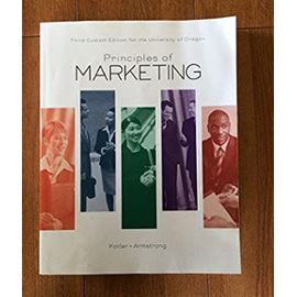 Principles of Marketing Third Custom Edition for the University of Oregon - Philip Kotler And Gary Armstrong