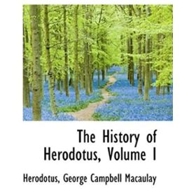 The History of Herodotus, Volume I - Herodotus George Campbell Macaulay